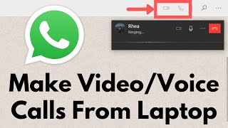 How To Make WhatsApp Video and Voice Calls From PC  WhatsApp Web [upl. by Sulakcin]