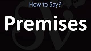 How to Pronounce Premises CORRECTLY [upl. by Neras]