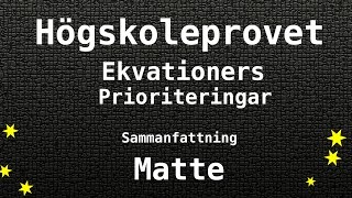 Högskoleprovet Ekvationers Prioriteringar Sammanfattning  Matte Kvantitativa KVA NOG XYZ [upl. by Campbell]