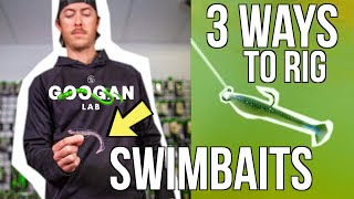 HOW TO RIG a SWIMBAIT  BEST 3 TECHNIQUES [upl. by Mraz]