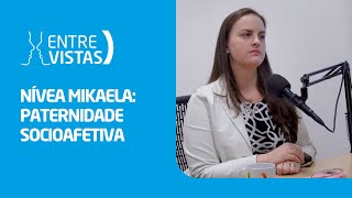 Paternidade Socioafetiva  EntreVistas [upl. by Hayley]