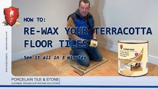 LTP  How to clean reseal and wax a terracotta floor [upl. by Trakas714]