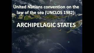 UNCLOS Part IV Archipelagic States [upl. by Manoff]