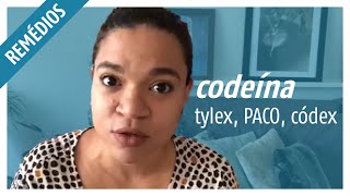 Codeína Tylex PACO Códex O que é uso clínico e contraindicações [upl. by Jona]