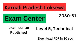 karnali Pradesh Loksewa Exam Center Level 5 Technical 2080 81Loksewa aayog [upl. by Pierce]