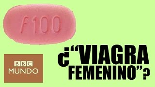 Qué es el quotViagra femeninoquot y qué diferencias tiene con el masculino [upl. by Eah427]