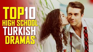 Top 10 Best High School Turkish Drama Series You Must Watch [upl. by Fanya]