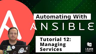 Getting started with Ansible 12  Managing Services [upl. by Sadnac]