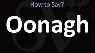 How to Pronounce Oonagh CORRECTLY  Name Meaning amp Pronunciation [upl. by Brigg258]