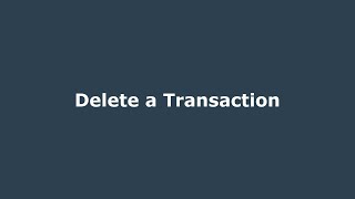 Delete a Transaction [upl. by Annoved]