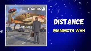 Mammoth WVH  Distance Lyrics [upl. by Ingemar]