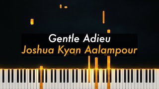 Gentle Adieu  Joshua Kyan Aalampour [upl. by Ymas]