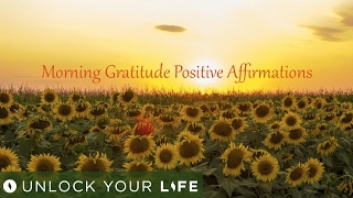 Morning Gratitude Positive Affirmations [upl. by Yadseut]