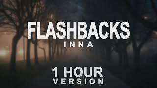 INNA  Flashbacks 1 Hour [upl. by Jennee]