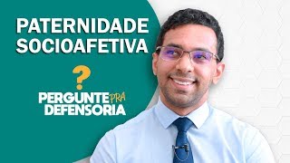 Paternidade socioafetiva O que é Como fazer o reconhecimento [upl. by Lotsyrk]