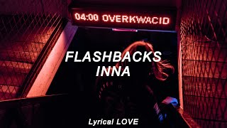 INNA  Flashbacks Lyrics [upl. by Salkcin]