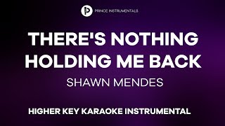 Shawn Mendes  Theres Nothing Holding Me Back  Higher Key Instrumental Karaoke [upl. by Airotahs]