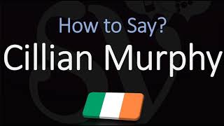 How to Pronounce Cillian Murphy CORRECTLY [upl. by Nolyarg]