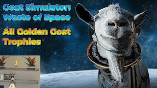 Goat Simulator Waste of Space  All 30 Golden Goat Trophies Locations  NERD achievement [upl. by Seys928]