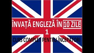 Invata engleza in 10 ZILE  Curs complet pentru incepatori  LECTIA 1 [upl. by Noj]