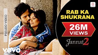 Rab Ka Shukrana Audio Song  Jannat 2Emraan Hashmi Esha GuptaMohit ChauhanPritam [upl. by Aztilay693]