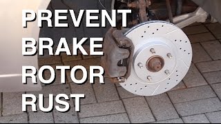 Prevent Brake Rotors from Rusting [upl. by Isayg]