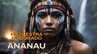 Ananau  Orchestra El Dorado Life Concert Version [upl. by Ayouqat985]